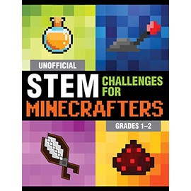 Unofficial STEM Challenges for Minecrafters: Grades 1–2