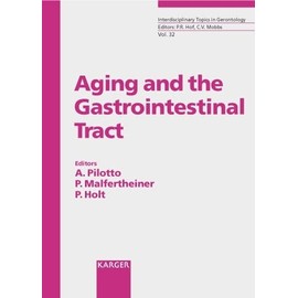 Aging and the Gastrointestinal Tract (INTERDISCIPLINARY TOPICS IN GERONTOLOGY)