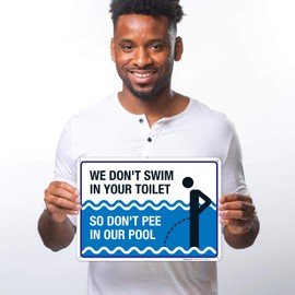 Funny Pool Sign, We Don't Swim in Toilet Don't Pee in Our Pool Sign, 10X14 Rust Free Aluminum, Weather/Fade Resistant, Easy Mounting, Indoor/Outdoor Use, Made in USA by Sigo Signs