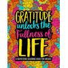 Gratitude Unlocks the Fullness of Life: A Gratitude Coloring Book