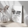 Lithobee - First I Drink The Coffee - Printed Wall