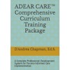 ADEAR CARE™ Comprehensive Curriculum Training Package: A Complete Professional Development