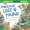 The Fabulous Lost and Found and the little Dutch mouse: