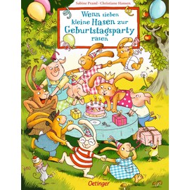 Wenn sieben kleine Hasen zur Geburtstagsparty rasen: Bilderbuch für Kinder ab 3 Jahren über den Hasengeburtstag, mit fröhlichen Reimen und liebevollen Illustrationen (Die sieben kleinen Hasen)