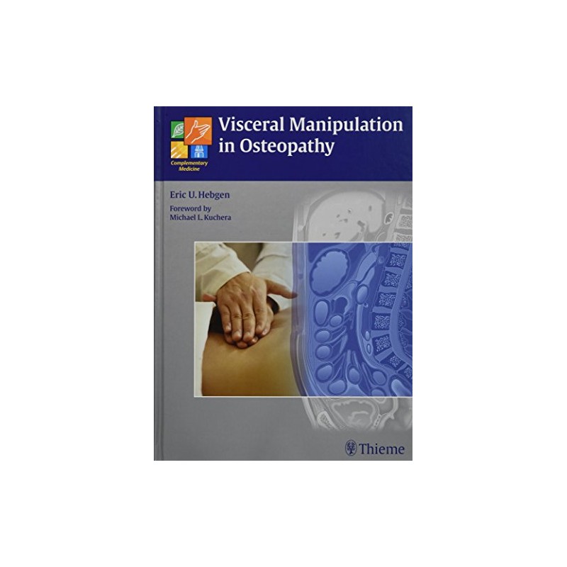 Visceral Manipulation in Osteopathy: A Practical Handbook