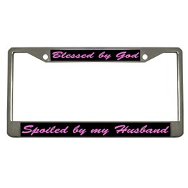 Blessed by God Spoiled by My Husband Stainless Steel Chrome License Plate Frame Car Tag Holder