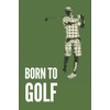 Born to Golf: Unique undated calendar, planner and lined journal