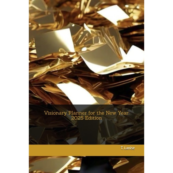 Visionary Planner for the New Year: 2025 Edition