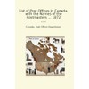 List of Post Offices in Canada, with the Names of