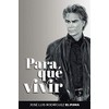 Para qué Vivir (Spanish Edition)