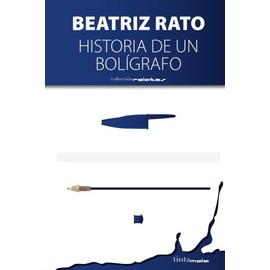 Historia de un boligrafo (Spanish Edition)