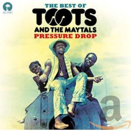 Pressure Drop - the Best of Toots & the Maytals