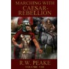 Marching With Caesar: Rebellion: 8