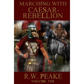 Marching With Caesar: Rebellion: 8