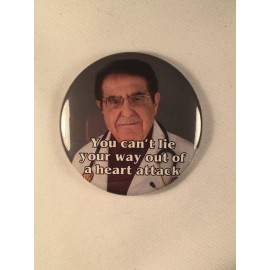 My 600 lb. Life Dr. Now Refrigerator Magnet - "You Can't Lie Your Way..."