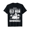Snowmobile Never Underestimate An Oldman Winter Sports T-Shirt