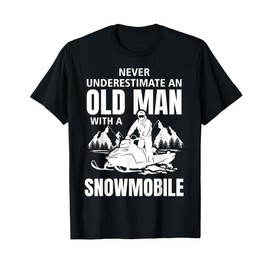 Snowmobile Never Underestimate An Oldman Winter Sports T-Shirt