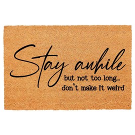 Funny Coir Doormat Stay awhile but not Too Long Don't Make it Weird Front Door Mat Entryway Mat Front Porch Decor Welcome Mats House Warming Gift Doormat Natural Coir Brown Mat 23.7 x 15.7 inch