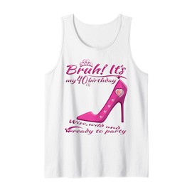 It's My 40th Birthday Women and Girl Sign My Shirt Bday Tank Top