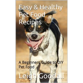  Easy & Healthy Pet Food Recipes: A Beginners Guide to DIY Pet Food