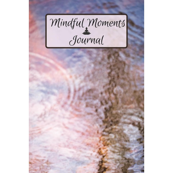 Mindful Moments Journal: Discover, reflect, & elevate your meditation practice
