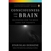 Consciousness and the Brain: Deciphering How the Brain Codes Our