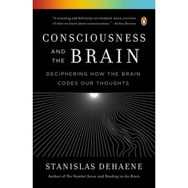 Consciousness and the Brain: Deciphering How the Brain Codes Our Thoughts