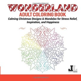 Wonderland Adult Coloring Book: Calming Christmas Designs for Stress relief, Inspiration, and Happiness