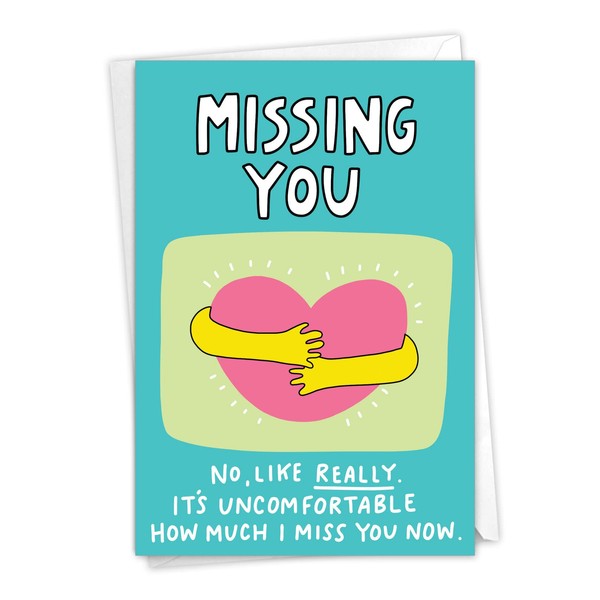 NobleWorks - Funny Miss You Greeting Card with 5 x 7 Inch Envelope (1 Card) Thinking of You, Just Because It's Uncomfortable C2393MYG