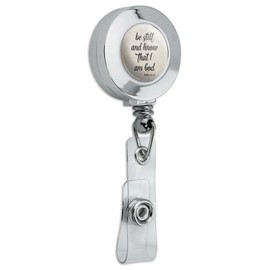 Be Still and Know That I am God Psalm Inspirational Christian Retractable Reel Chrome Badge ID Card Holder Clip