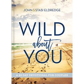 Wild About You: A 60-Day Devotional for Couples (60 Daily Devotions)