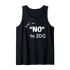 Just Say No To Zog Tank Top