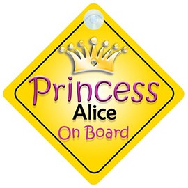 Princess Alice On Board Girl Car Sign Child/Baby Gift/Present 002