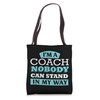 I'm a Coach, nobody can stand in my way Tote