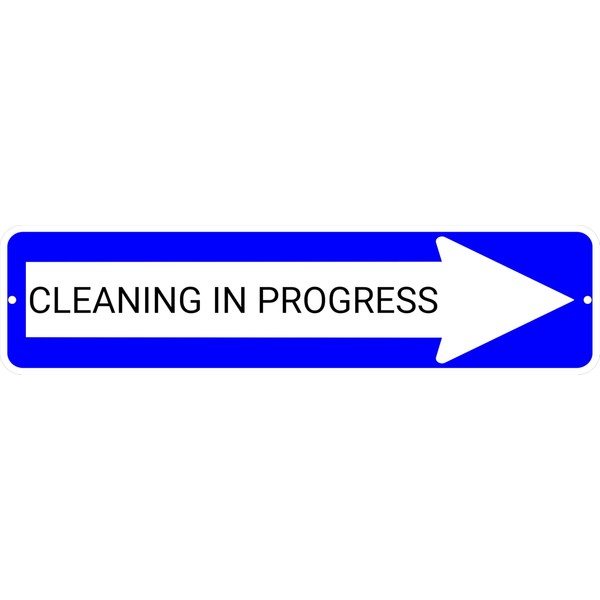 CLEANING IN PROGRESS Blue Right Arrow 24 x 6 inch