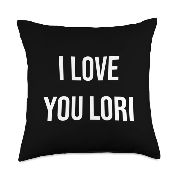 I Love You Lori Throw Pillow