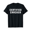 Certified Cracker | Redneck Party Joke T-Shirt