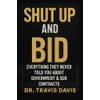 Shut Up And Bid: Everything They Never Told You About