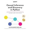 Causal Inference and Discovery in Python: Unlock the secrets of