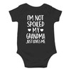 I'm Not Spoiled My Grandma Just Loves Me - Body