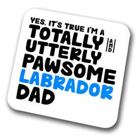 Labrador Coaster Pawsome Labrador Dad | Pet Present for Labrador Lover | Dog Dad Friend Joke Funny Gift Birthday Christmas, Hardboard Coaster
