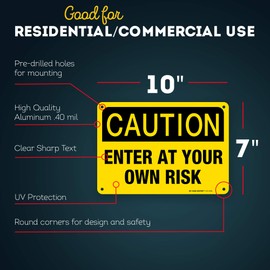 Caution Enter at Your Own Risk Sign, 7” x 10” Yellow Industrial Grade Aluminum, Easy Mounting, Rust-Free/Fade Resistance, Indoor/Outdoor, USA Made by MY SIGN CENTER