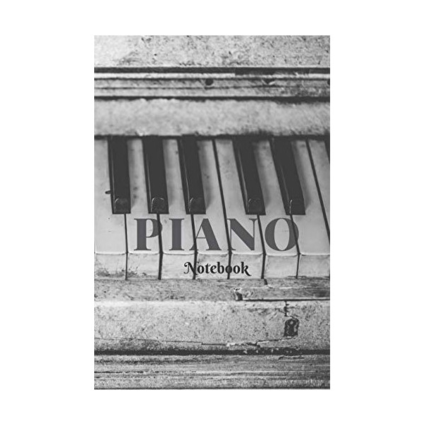 Piano Notebook: Musical Motivational Notebook, Journal, Notes, Diary (110 Pages,