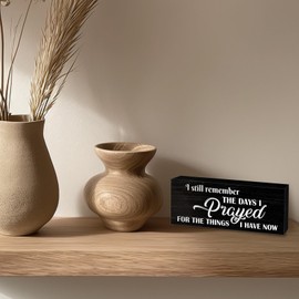 I Still Remember the Days I Prayed Wooden Sign, Inspirational Table Blessed Signs, Shelf Sign for Office, Home, 8x3x0.6 Inches