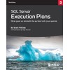 SQL Server Execution Plans: Third Edition