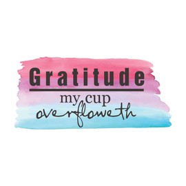 Watercolor Sticker Quote Art Mural Home Décor Home Wall Decoration Joyful Quote Inspirational Gratitude My Cup overfloweth - Size: 40 in x 20 in