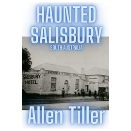 Haunted Salisbury: South Australia