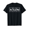 Arcane (Ar-Ca-Ne) Periodic Elements Spelling T-Shirt