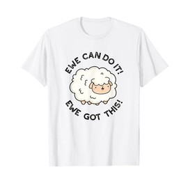 Ewe Can Do It Ewe Got This Funny Sheep Pun T-Shirt