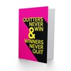 Inspirational Motivational Quote Quitters Never Win Greetings Card Cp3246